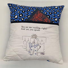 Reading Cushion - You See Me Reading And Yet You Speak II