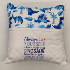 Book Cushion - Be Yourself Or Be A Dinosaur II