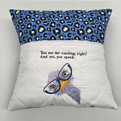 Reading Cushion - You See Me Reading And Yet You Speak III